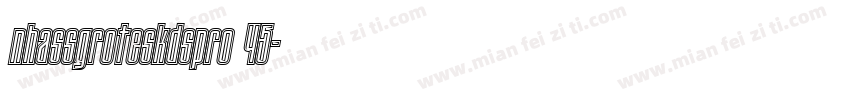 nhassgroteskdspro 45字体转换